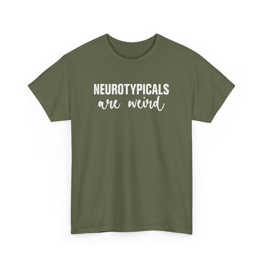 Neurotypicals Are Weird T-Shirt - Vivid Divergence