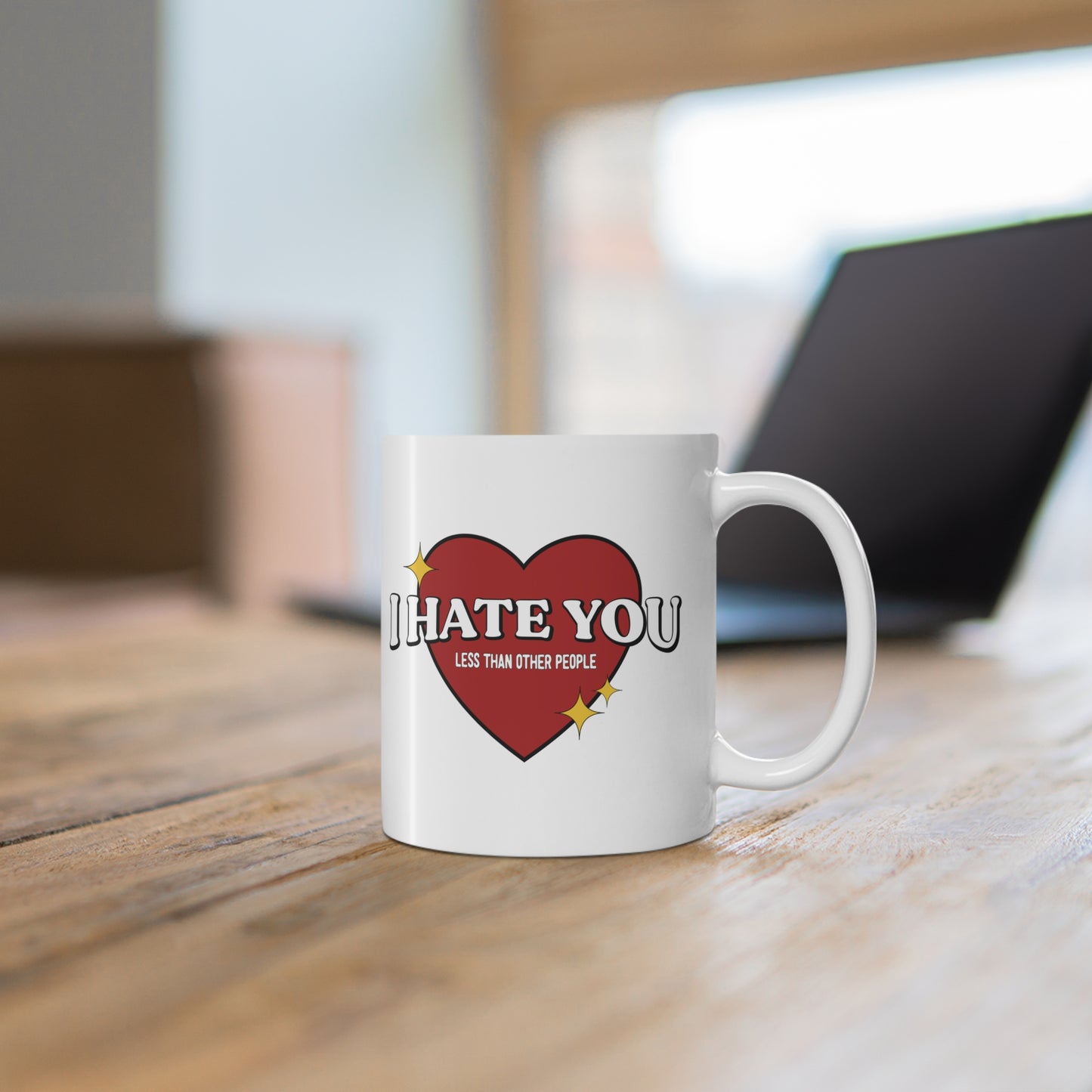 I Hate You Less Than Other People Mug