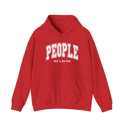 People Not a Big Fan Hoodie