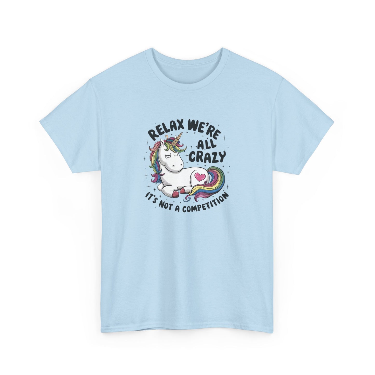 Relax, We're All Crazy T-Shirt