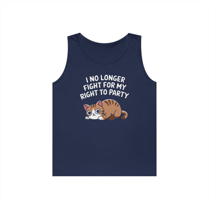 No Longer Fight For My Right To Party Tank Top