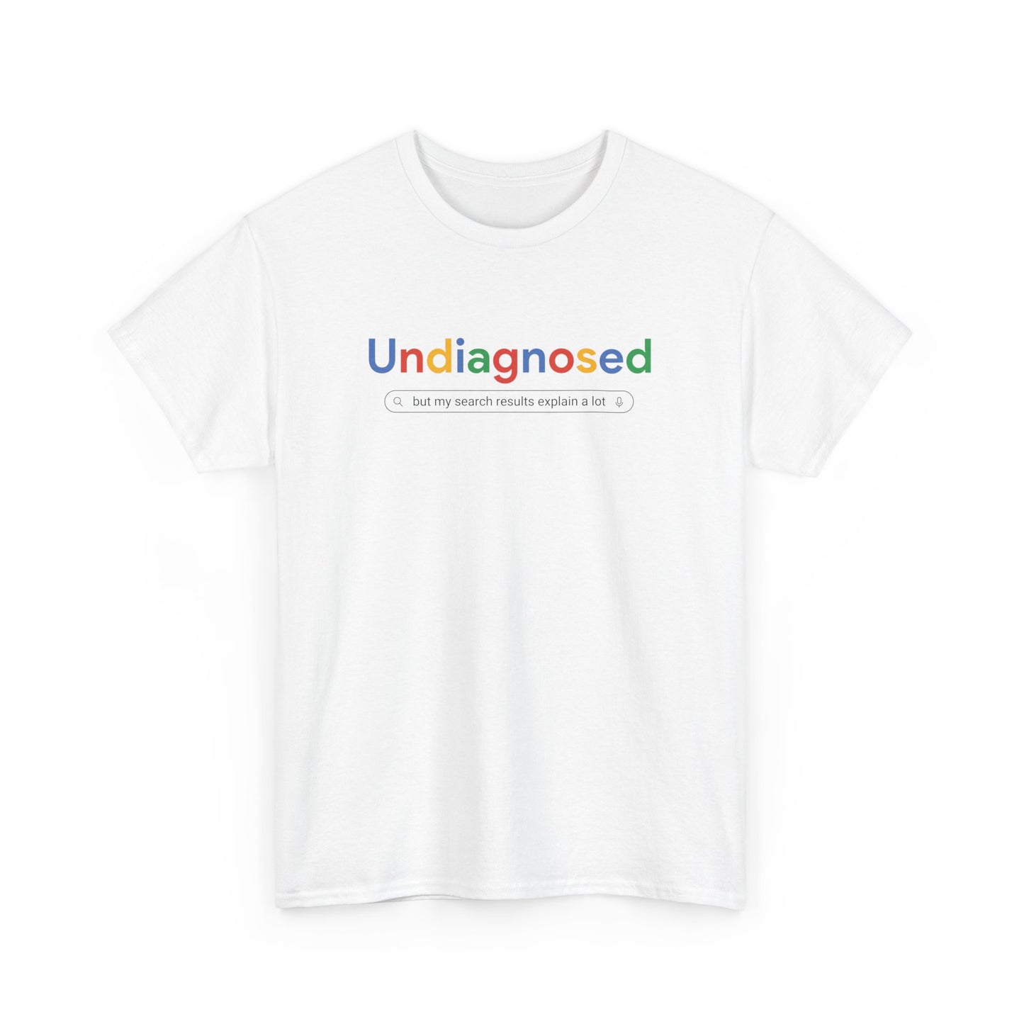 Undiagnosed Google Parody T-Shirt