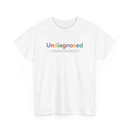 Undiagnosed Google Parody T-Shirt