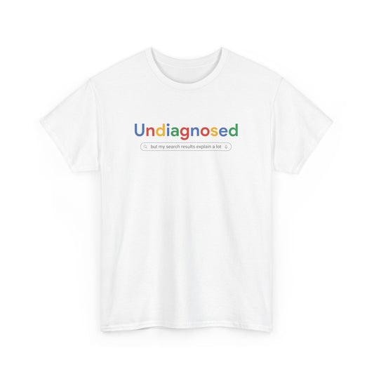 Undiagnosed Google Parody T-Shirt