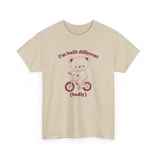 Built Different Badly Bear T-Shirt