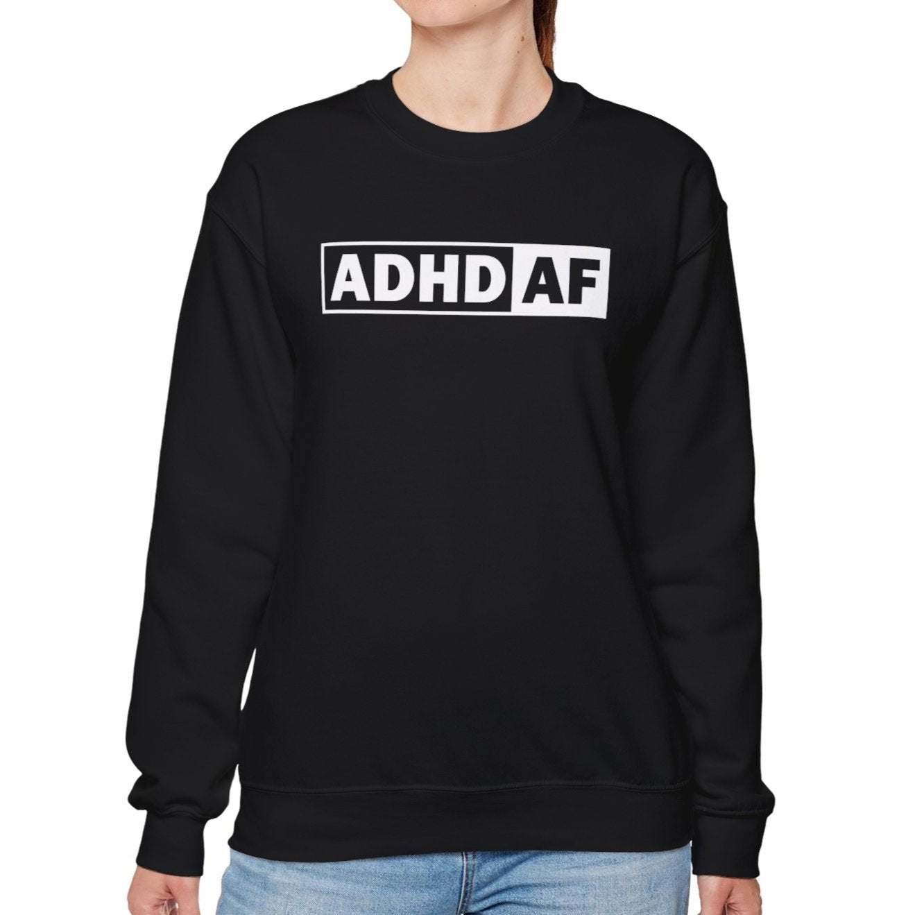 ADHD AF Sweatshirt