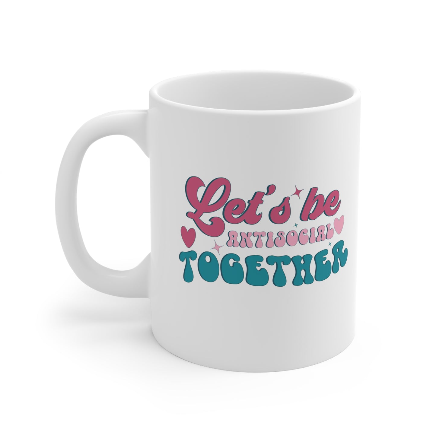 Let's Be Antisocial Together Mug