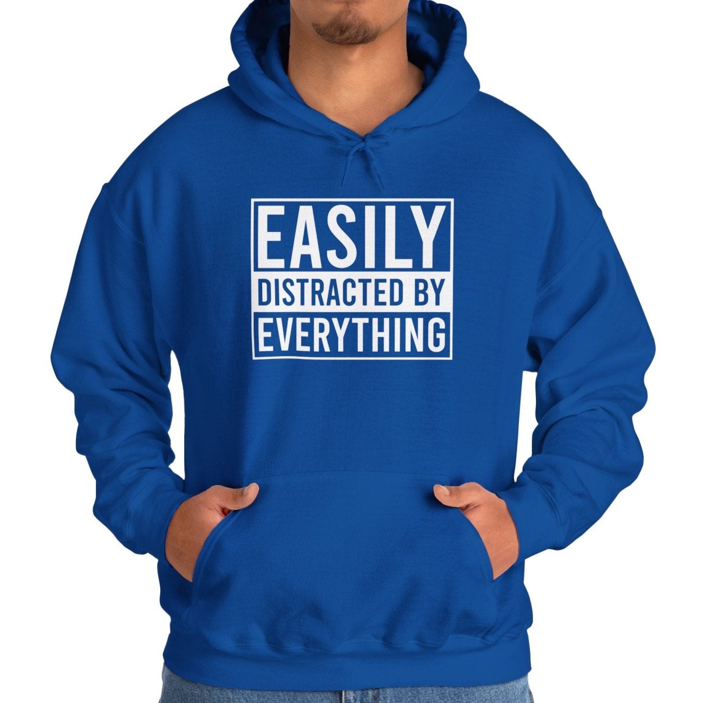 Easily Distracted by Everything Hoodie