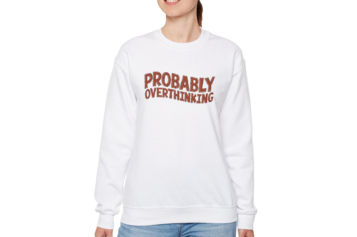 Probably Overthinking Sweatshirt