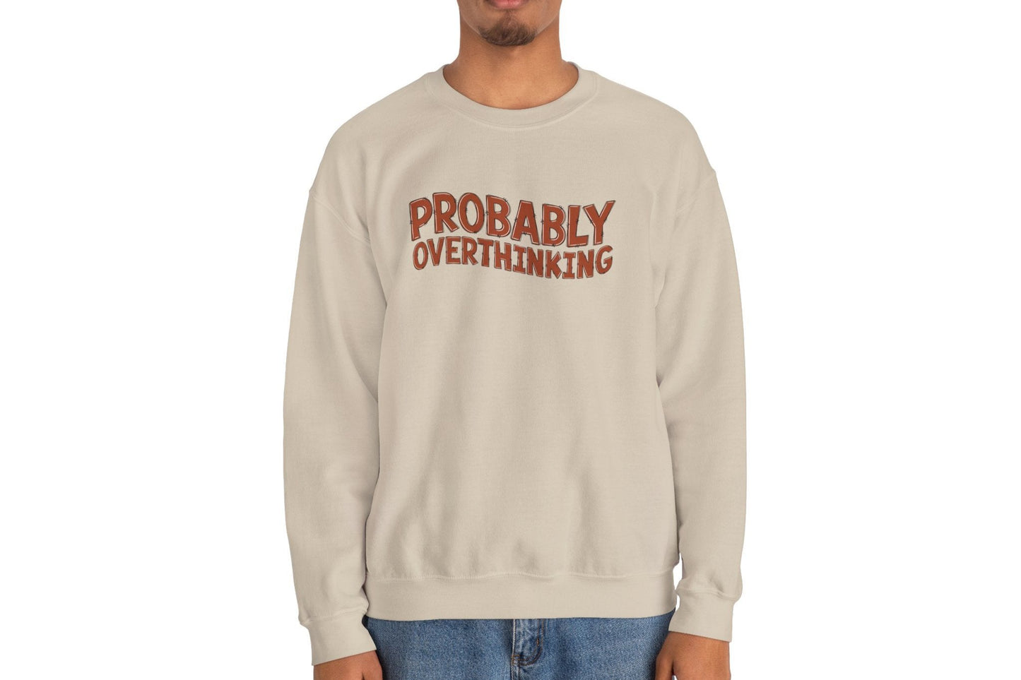 Probably Overthinking Sweatshirt