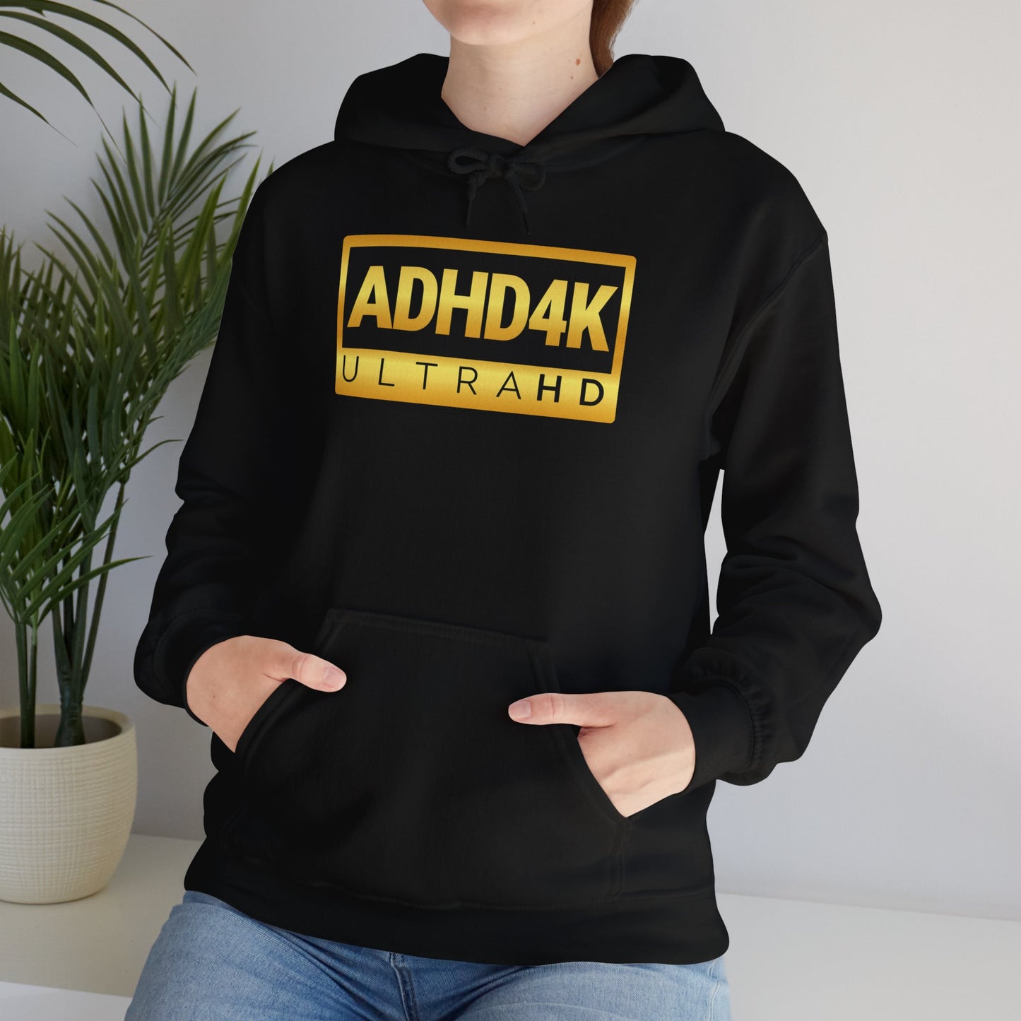 ADHD4K UltraHD Hoodie