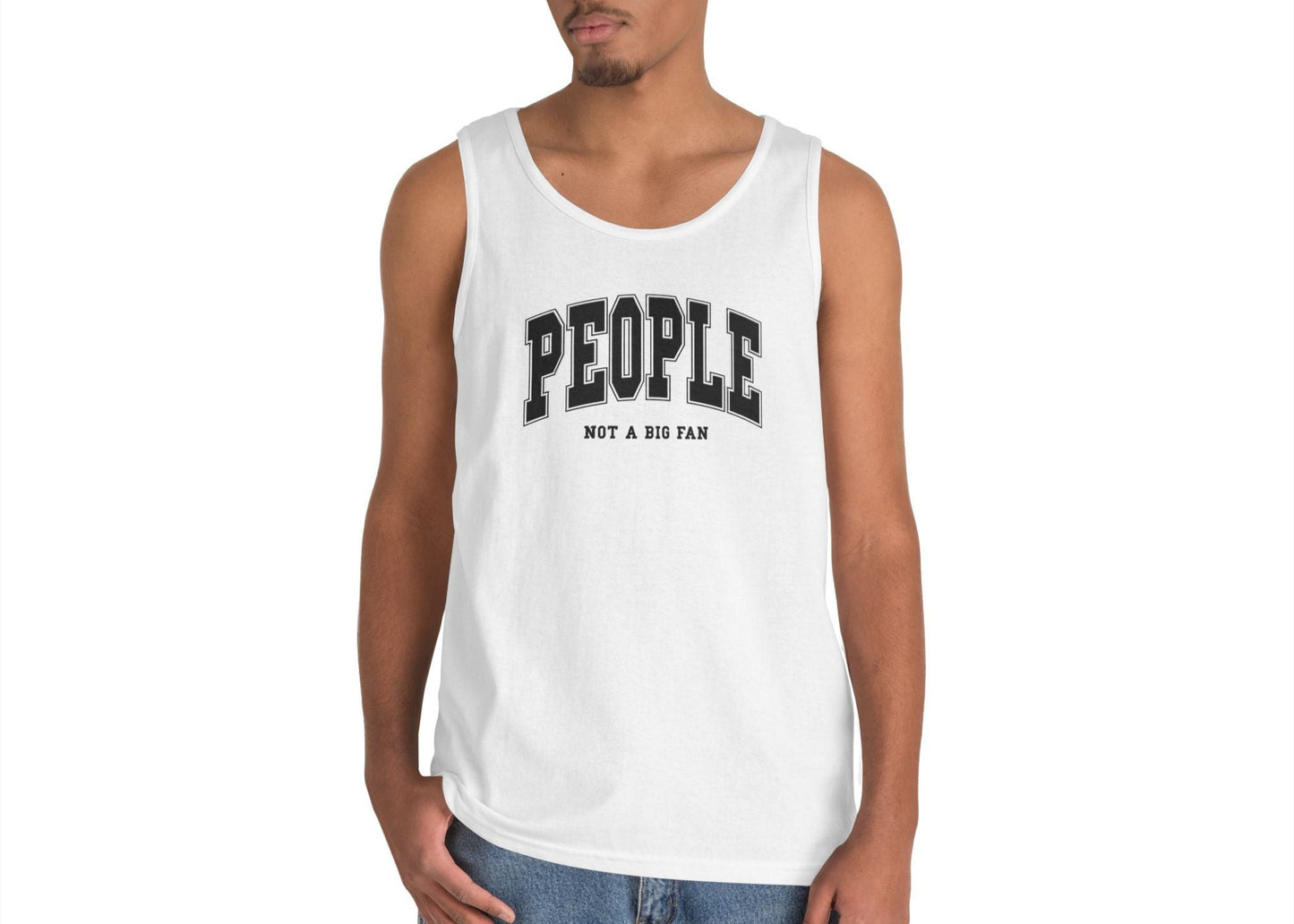 People Not a Big Fan Tank Top