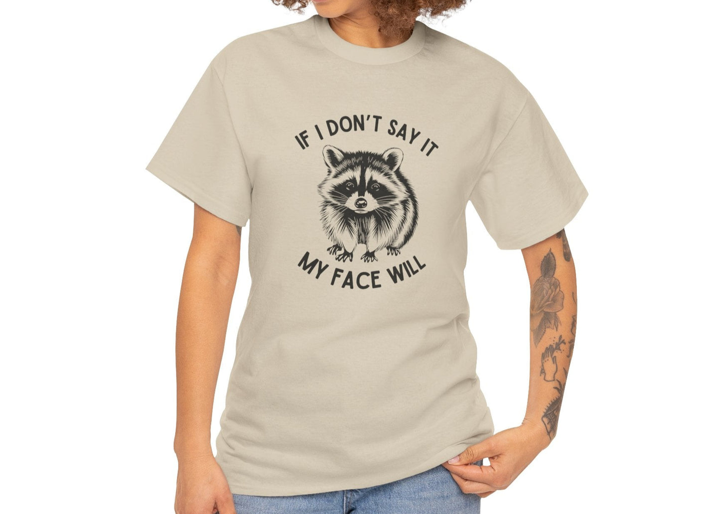 If I Don't Say It My Face Will T-Shirt