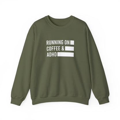 Running on Coffee & ADHD Sweatshirt