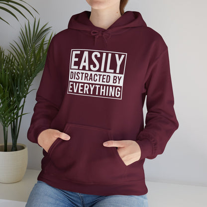 Easily Distracted by Everything Hoodie