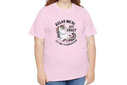 Relax, We're All Crazy T-Shirt