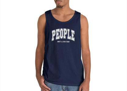 People Not a Big Fan Tank Top