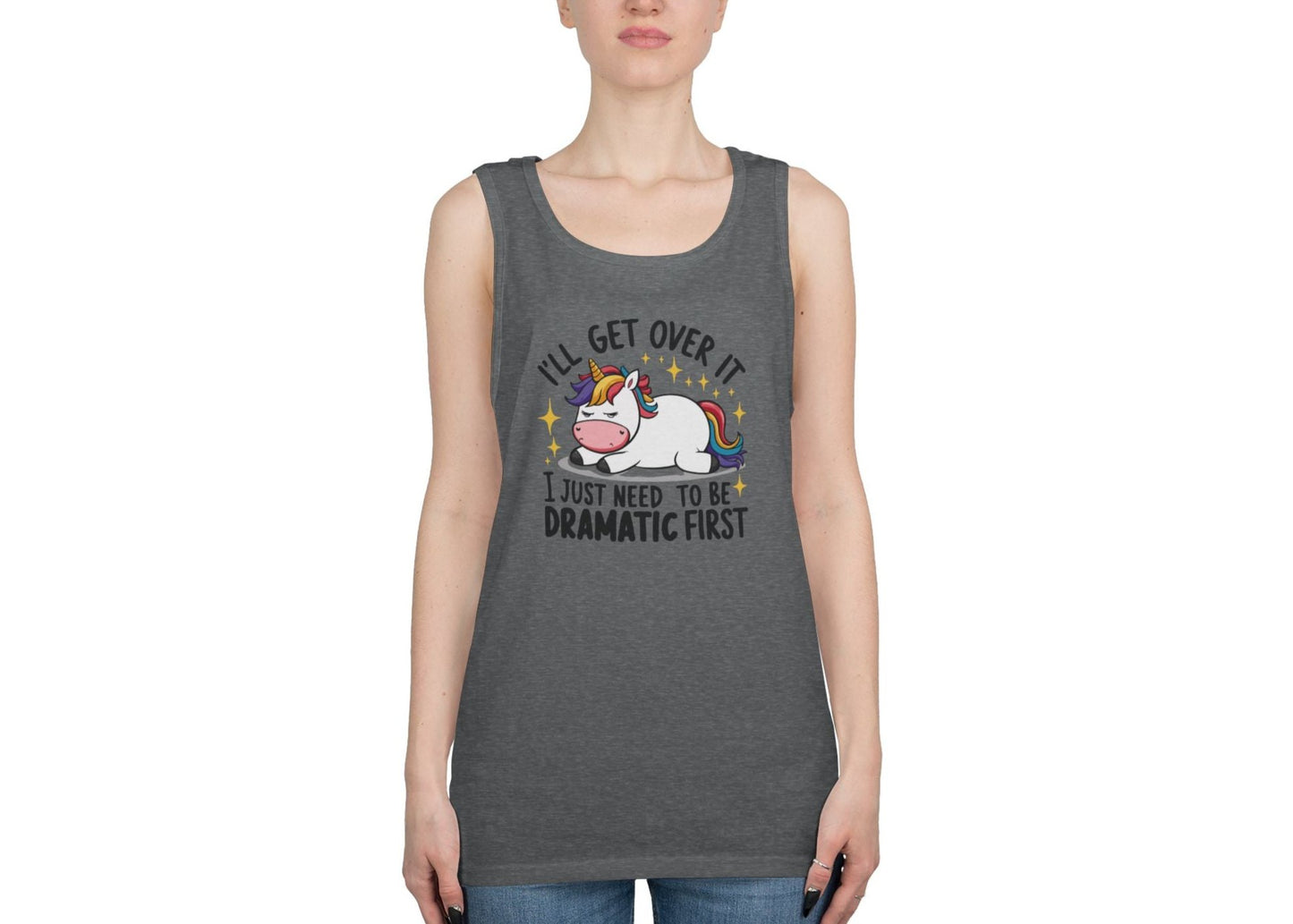 I Just Need To Be Dramatic First Unicorn Tank Top