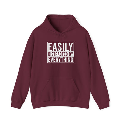 Easily Distracted by Everything Hoodie