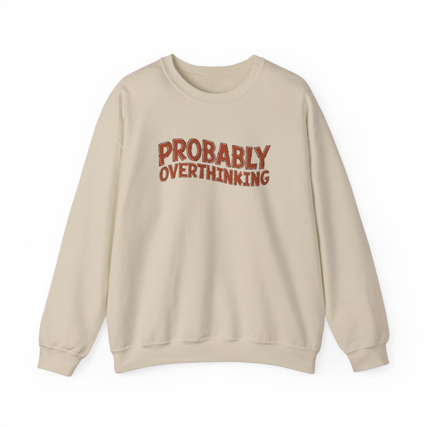 Probably Overthinking Sweatshirt