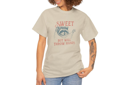 Sweet But Will Throw Hands T-Shirt