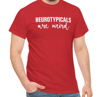 Neurotypicals Are Weird T-Shirt - Vivid Divergence