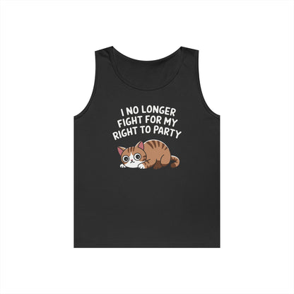 No Longer Fight For My Right To Party Tank Top