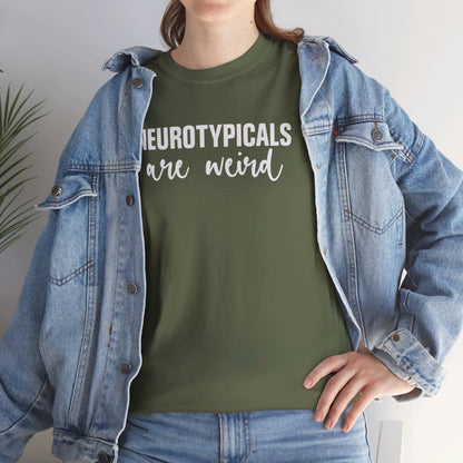 Neurotypicals Are Weird T-Shirt - Vivid Divergence