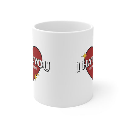 I Hate You Less Than Other People Mug