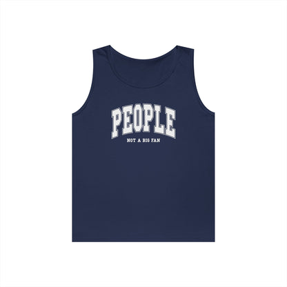 People Not a Big Fan Tank Top