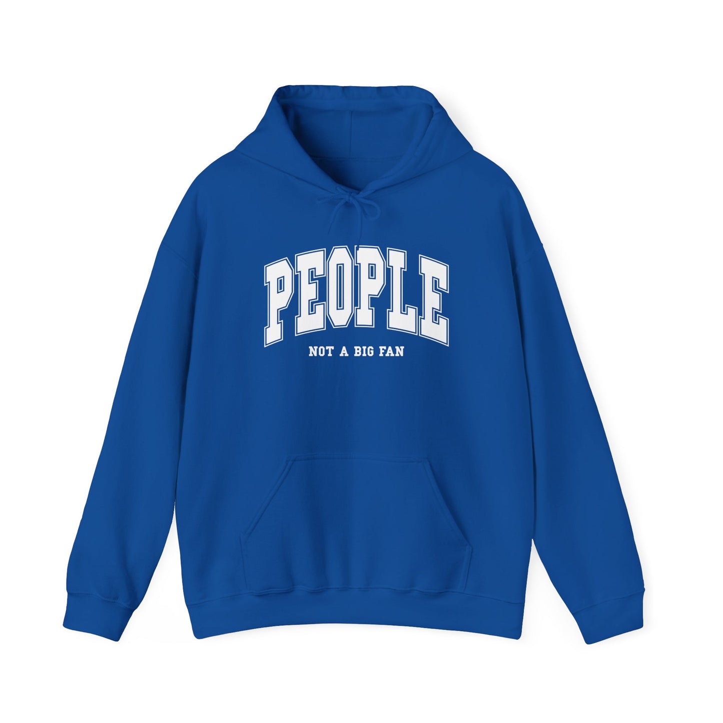 People Not a Big Fan Hoodie