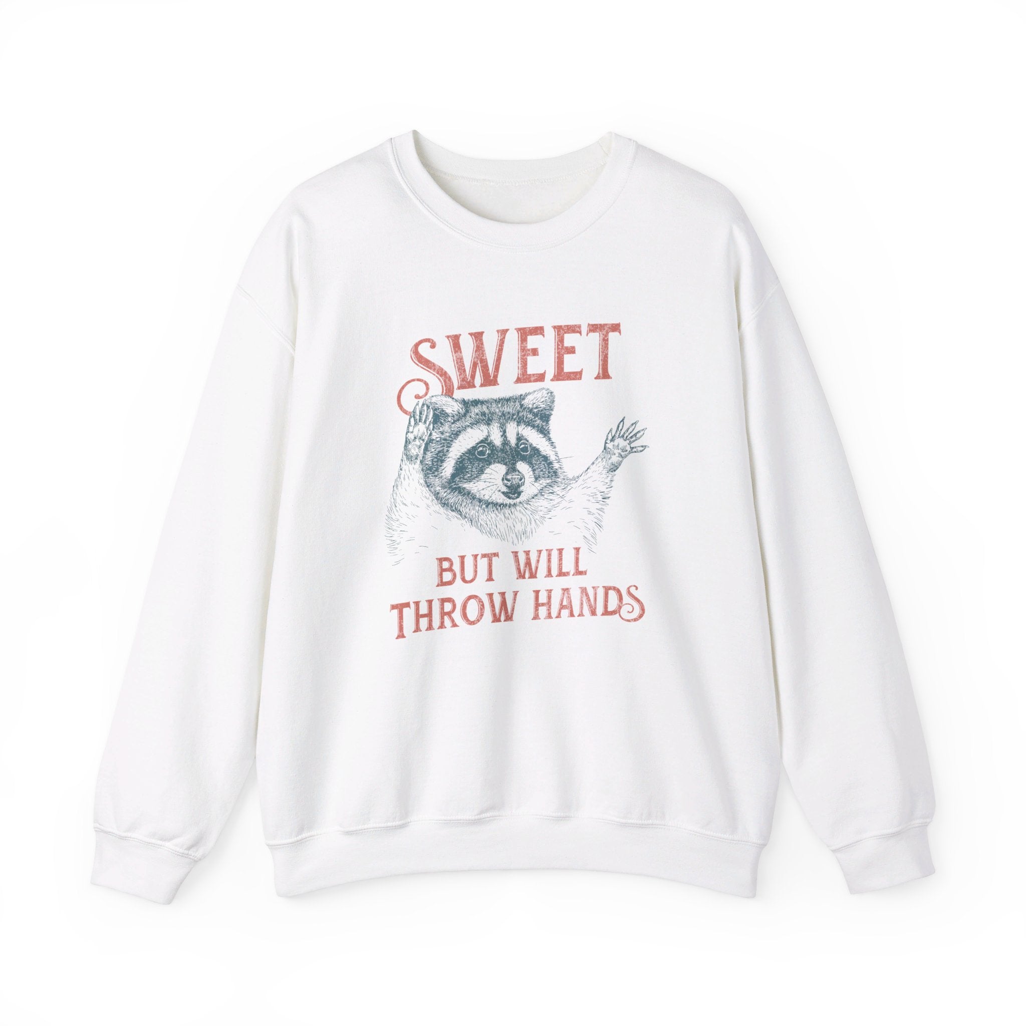 Sweet But Will Throw Hands Sweatshirt - Vivid Divergence