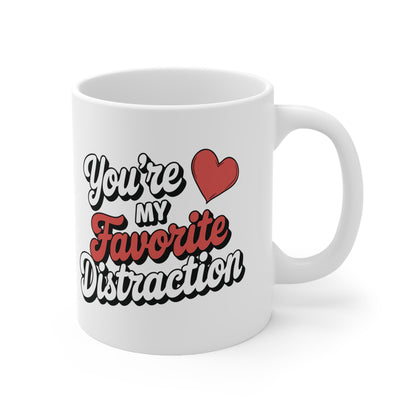 You're My Favorite Distraction Mug