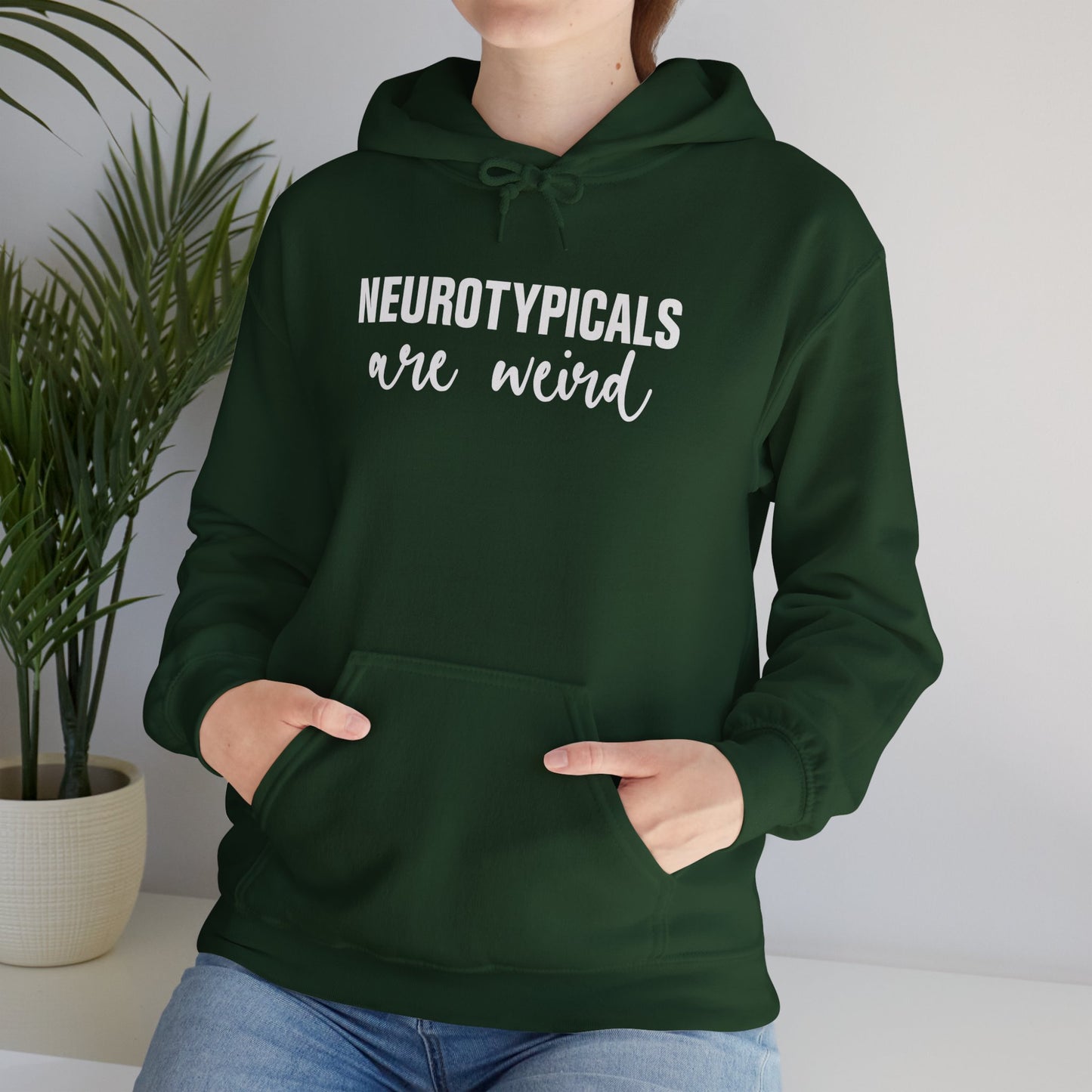 Neurotypicals Are Weird Hoodie