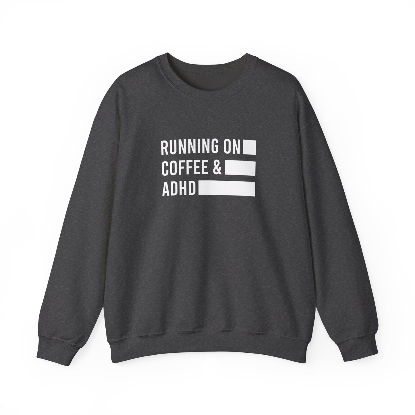 Running on Coffee & ADHD Sweatshirt