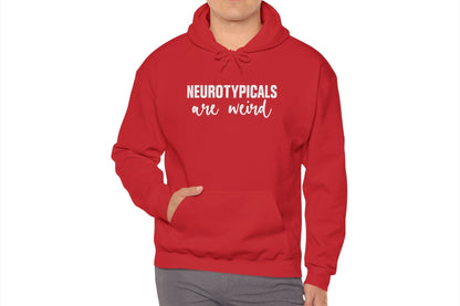 Neurotypicals Are Weird Hoodie