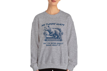 Tummy Hurts Brave Bear Sweatshirt