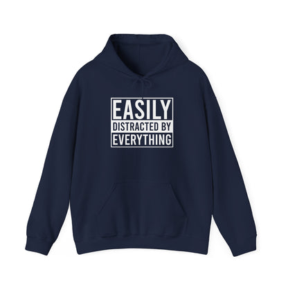 Easily Distracted by Everything Hoodie