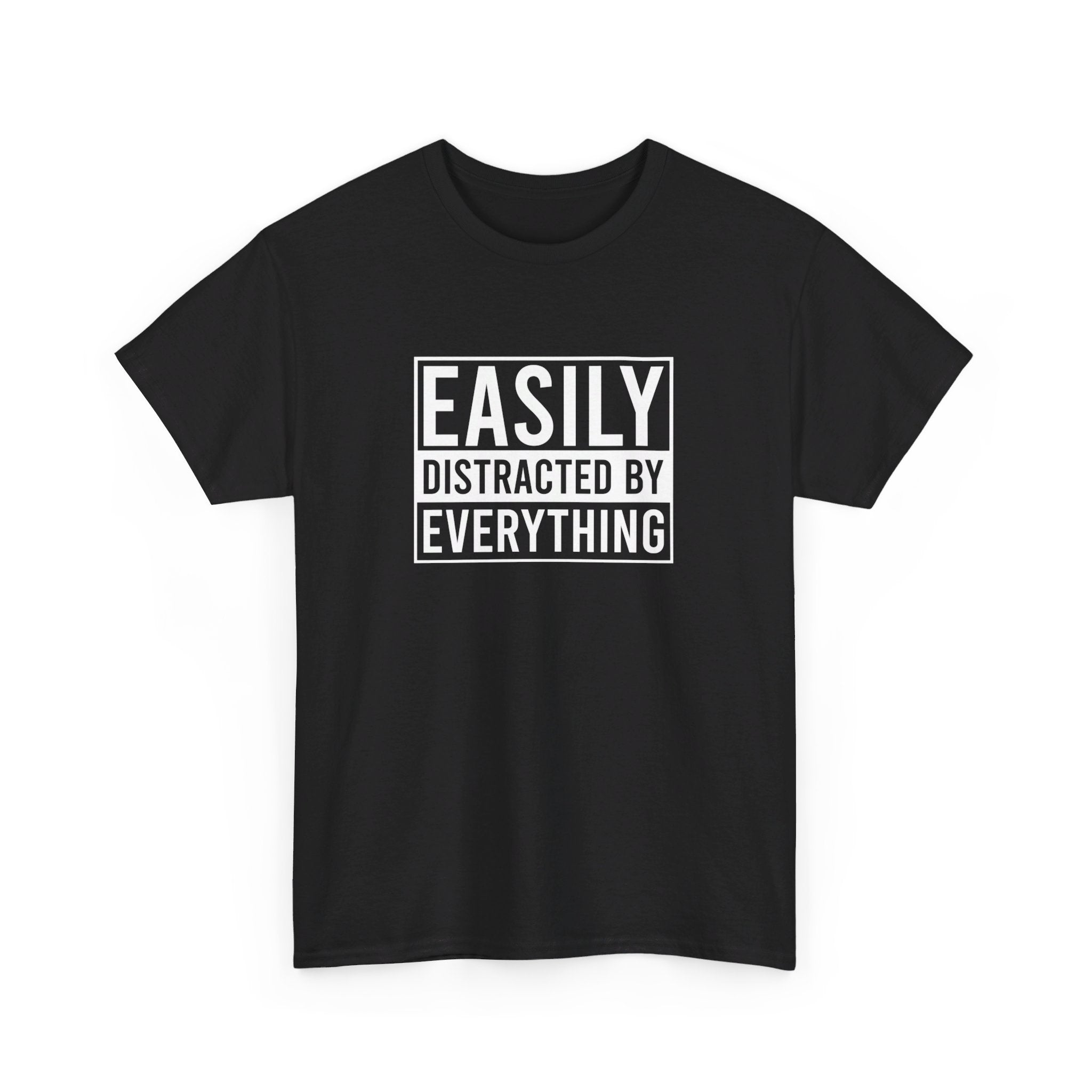 Easily Distracted by Everything T-Shirt - Vivid Divergence