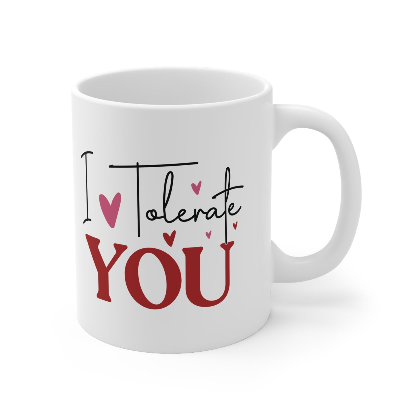 I Tolerate You Mug