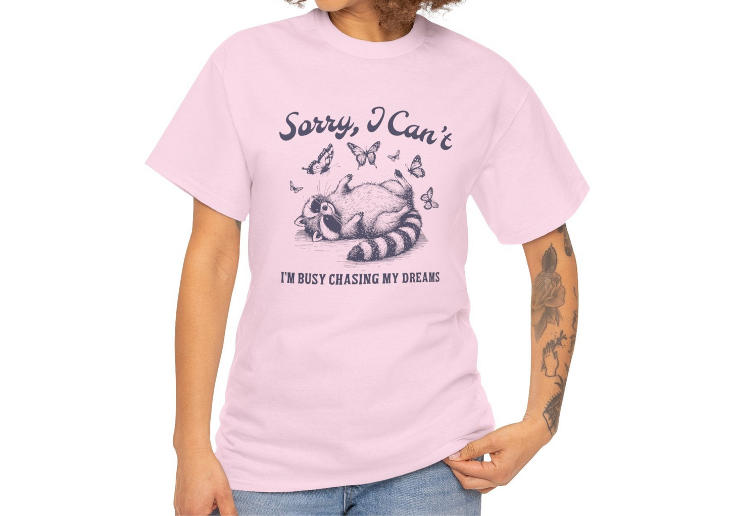 Sorry I Can't I'm Busy Chasing My Dreams T-Shirt