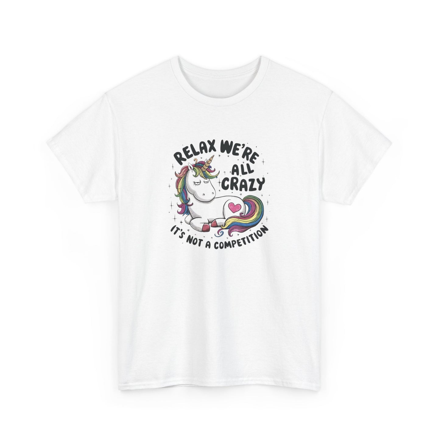 Relax, We're All Crazy T-Shirt