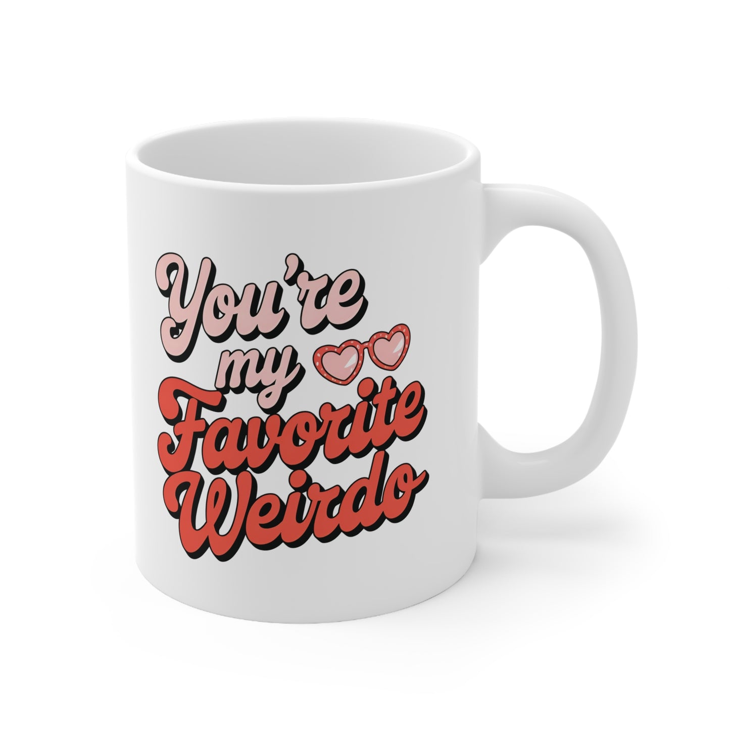 You're My Favorite Weirdo Mug