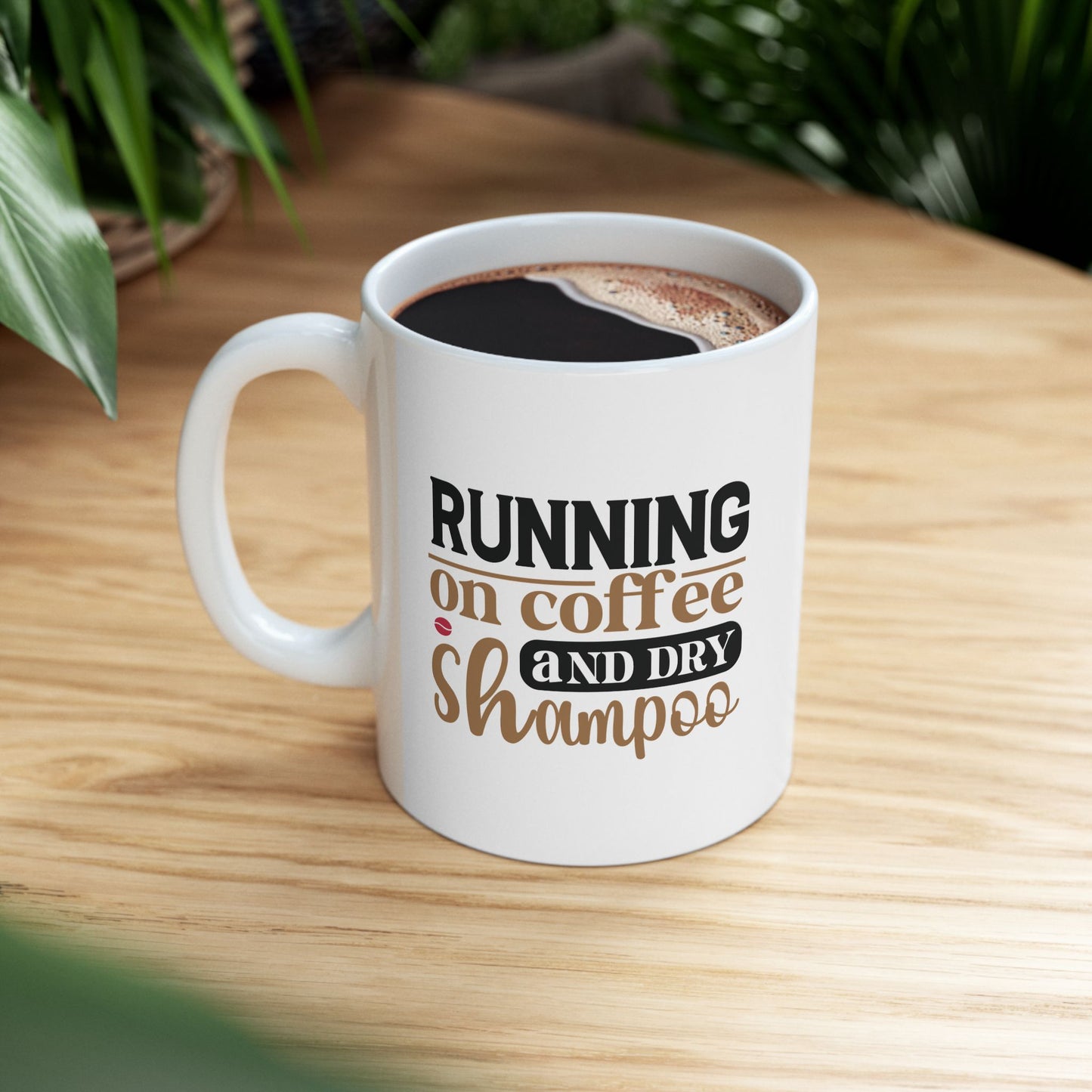 Running on Coffee and Dry Shampoo Mug - Vivid Divergence