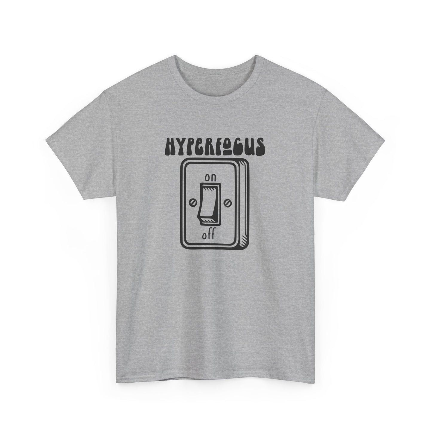 Hyperfocus On Switch T-Shirt