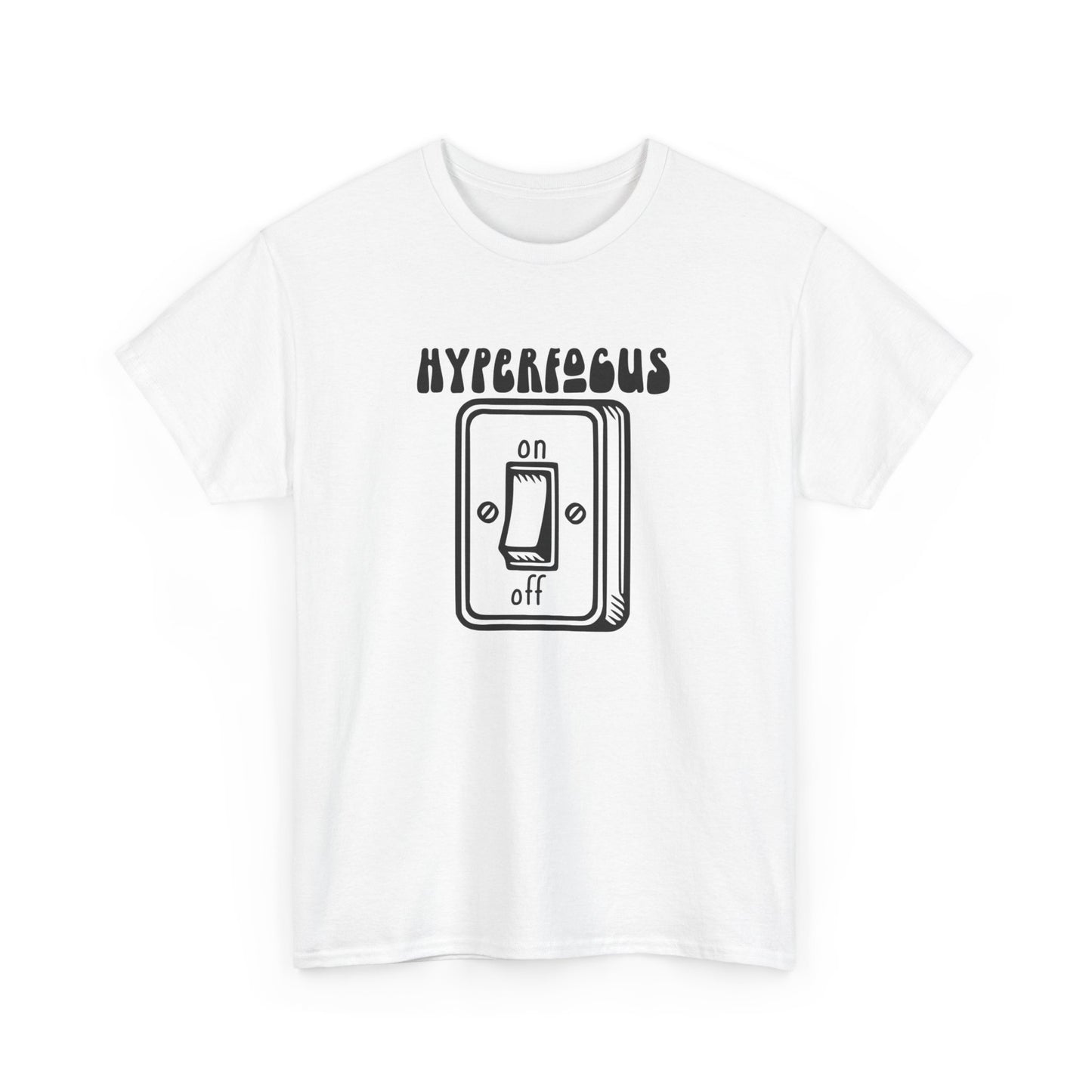 Hyperfocus On Switch T-Shirt