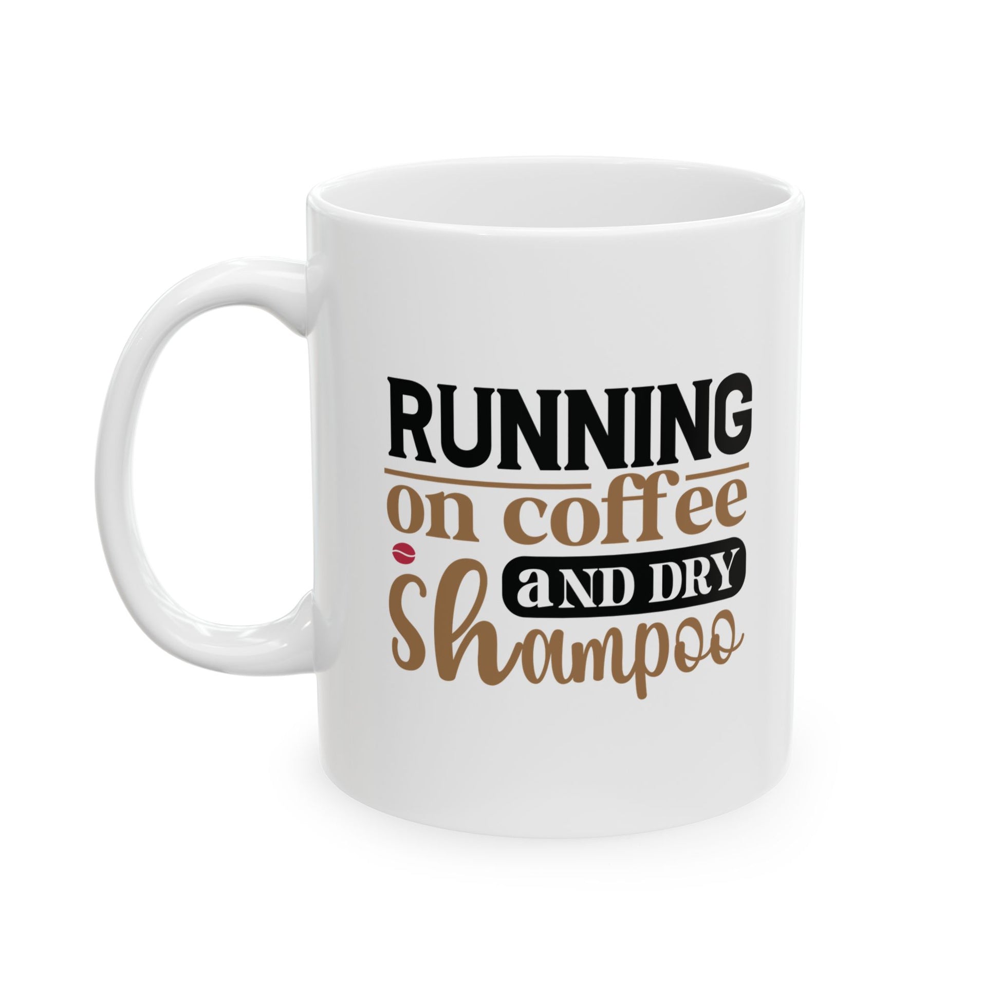 Running on Coffee and Dry Shampoo Mug - Vivid Divergence