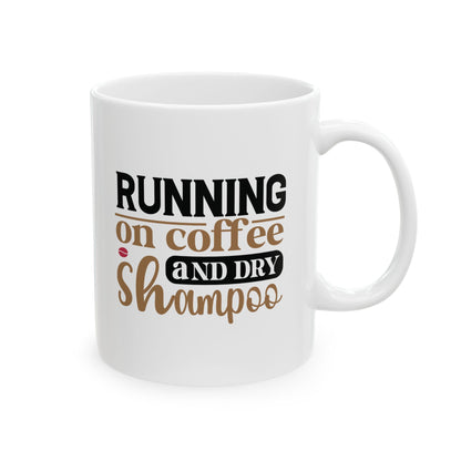 Running on Coffee and Dry Shampoo Mug - Vivid Divergence