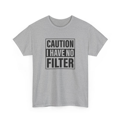 Front view of a gray T-shirt with bold text "Caution: I Have No Filter" in black. Part of the Vivid Divergence Sensory Friendly Unisex Tees Range.