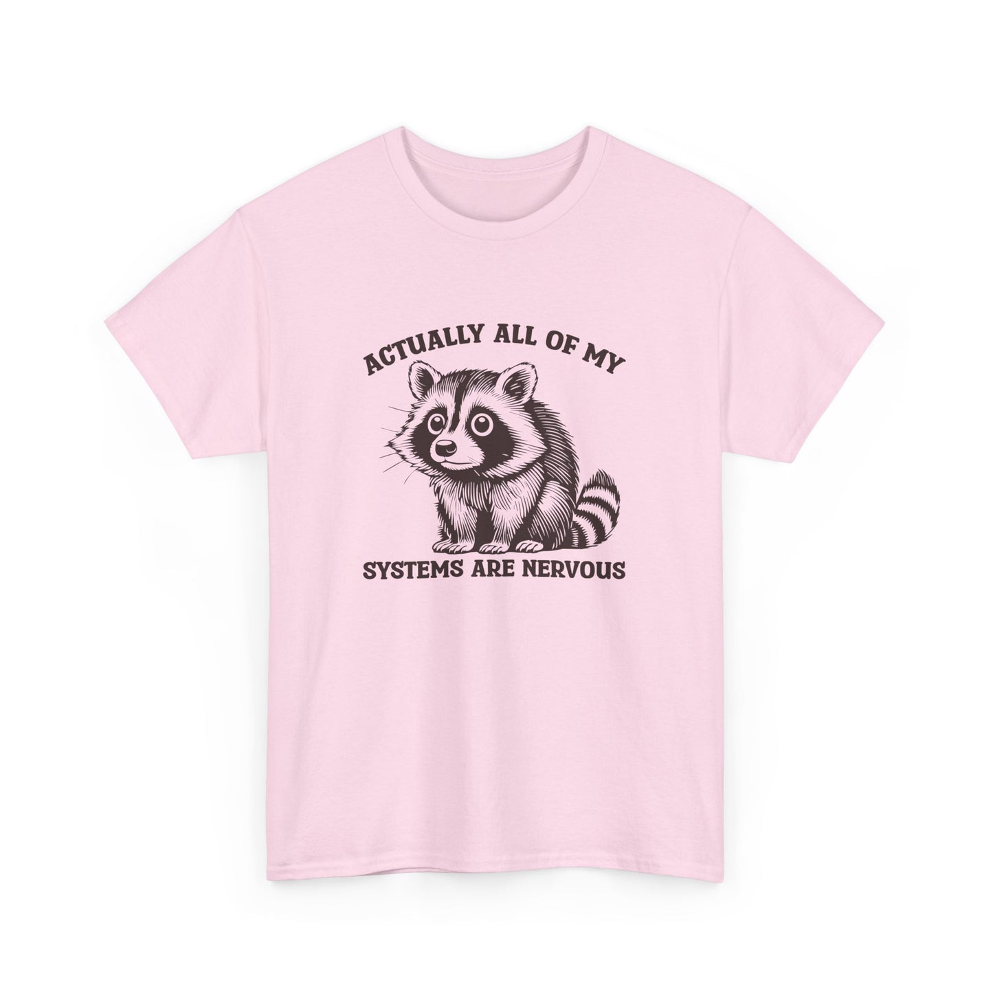 Front view of a pink T-shirt with "Actually All Of My Systems Are Nervous" text and a raccoon graphic. Part of the Vivid Divergence Sensory Friendly Unisex Tees Range.